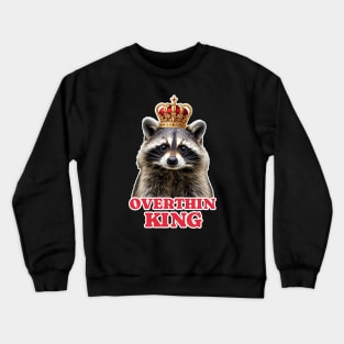 Raccoon Overthinking King Crewneck Sweatshirt